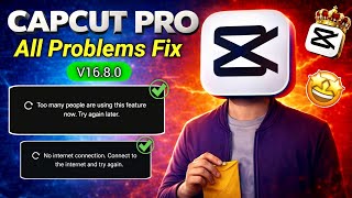 Capcut Pro No Internet \u0026 Template All Problems Solved 100% Working | Capcut New Update 16.8.0