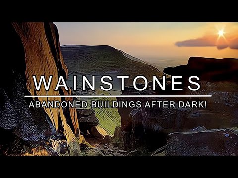 Wainstones, Abandoned Buildings After Dark!