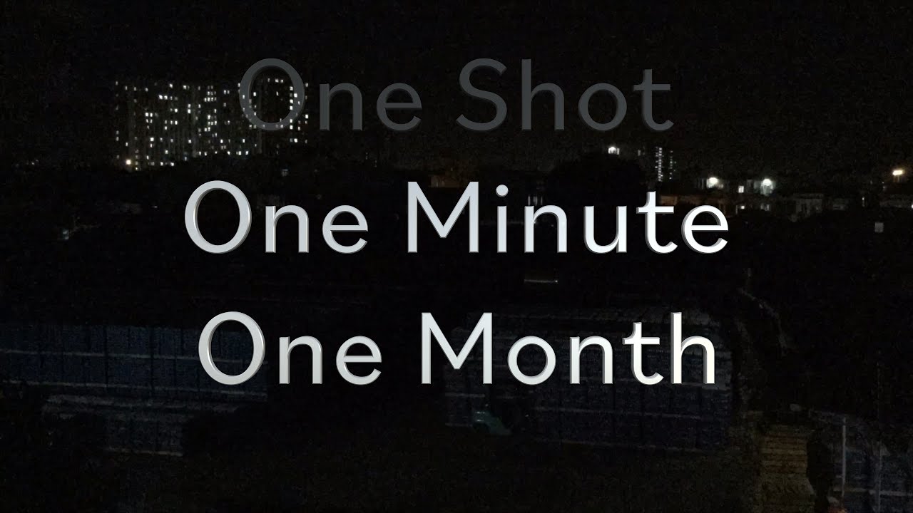 Timelapse One shot - One Minute - One month - YouTube