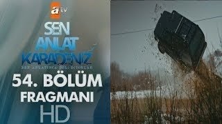 Sen Anlat Karadeniz 54.Bölüm Fragmanı Fanmade Yeni Sezon Fragmanı