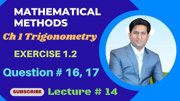 Mathematical Methods by SM Yousaf || Exercise 1.2 Q No. 16,17(All Parts) || Lecture 13 || Urdu/Hindi