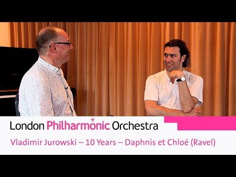 Vladimir Jurowski – 10 Years – Daphnis et Chloé (Ravel)