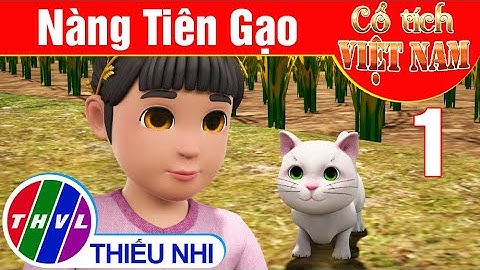 Nàng tiên gạo - Phần 1 | Phim 3D Cổ tích Việt Nam