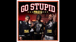 Polo G Feat. NLE Choppa & Stunna 4 Vegas - "Go Stupid" (Official Instrumental)