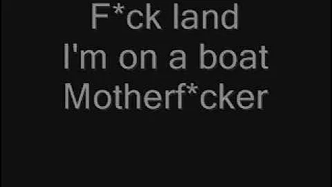 The Lonely Island ft T-pain - I'm On A Boat (lyrics)