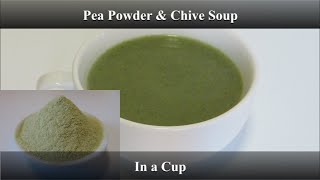 Pea & Chive Soup made with Pea Powder in a cup