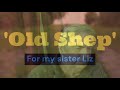 In memory of 'Bosch' Mal sings 'OLD SHEP'