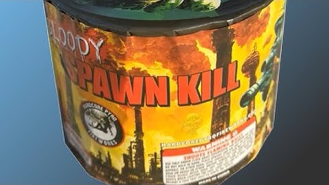 Bloody Spawn Kill - Hardcore Pyro
