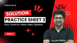 Practice sheet 3 Physical chemistry Part 1.  [ given by Nikhil sir]