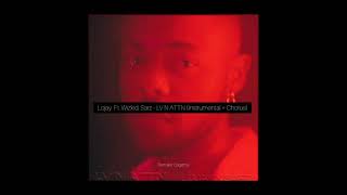 Lojay Ft. Wizkid & Sarz - LV N ATTN / Love And Attention (Instrumental + Chorus)  -Remake Cagemix-