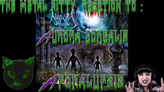 THE METAL KITTY REACTION TO : AURORA BOREALIS - APOKALUPSIS