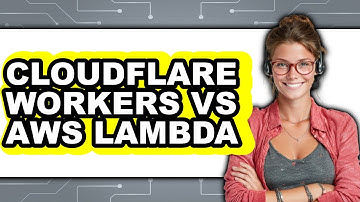 Cloudflare Workers vs AWS Lambda - Which Is Better?