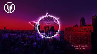 [House] Timmo Hendriks - Follow You