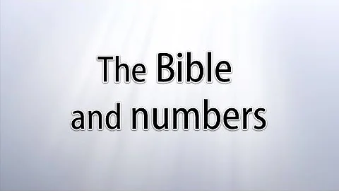 Les significations cachées des nombres dans la Bible