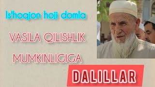 IS'HOQJON HOJI DOMLA SHAVOHIDUL HAQ KITOBIDAN 13-DARS VASILA QILISH QABR ZIYORATI MUMKINLIGI HAQIDA