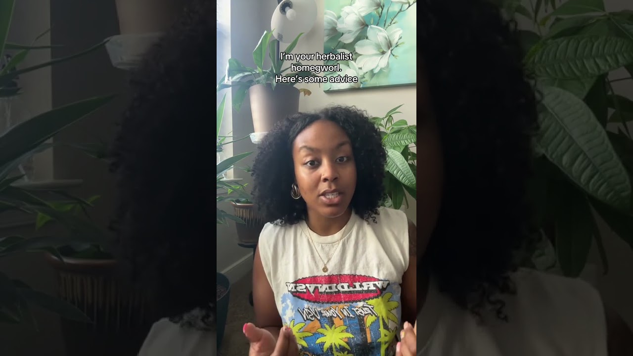 Advice from your Herbalist Homegworl