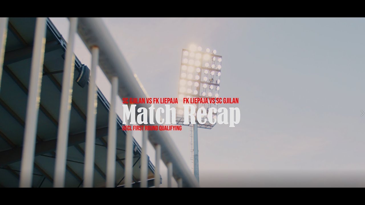 🎞 MATCH RECAP I SC Gjilani - FK Liepaja I #UECL Q1 22/23