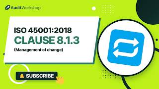 ISO 45001 Clause 8.1.3 Explained: Management of Change