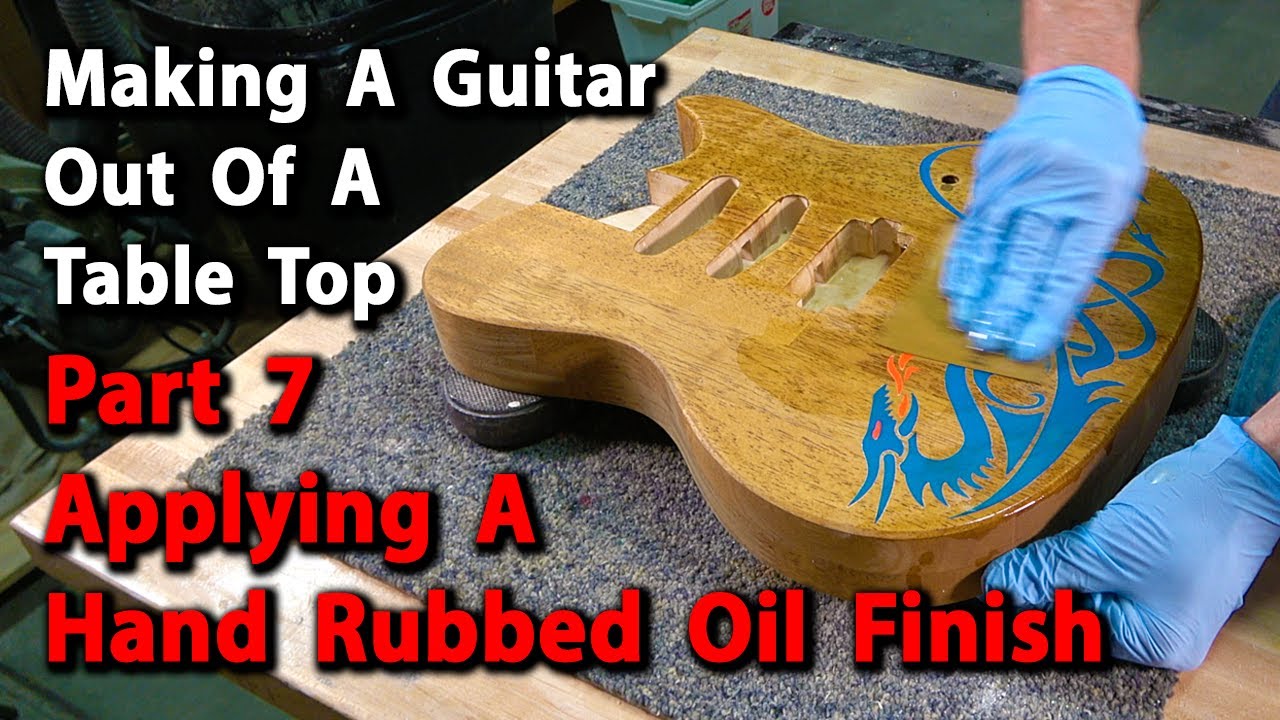 Applying A Hand Rubbed Oil Finish. Making The Oak Tabletop Guitar Part