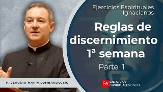 Reglas de Discernimiento 1ª Semana - Ejercicios Espirituales 2024 [07] -  P Claudio Lombardo, MC