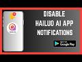 How To Disable Hailuo AI App Notifications