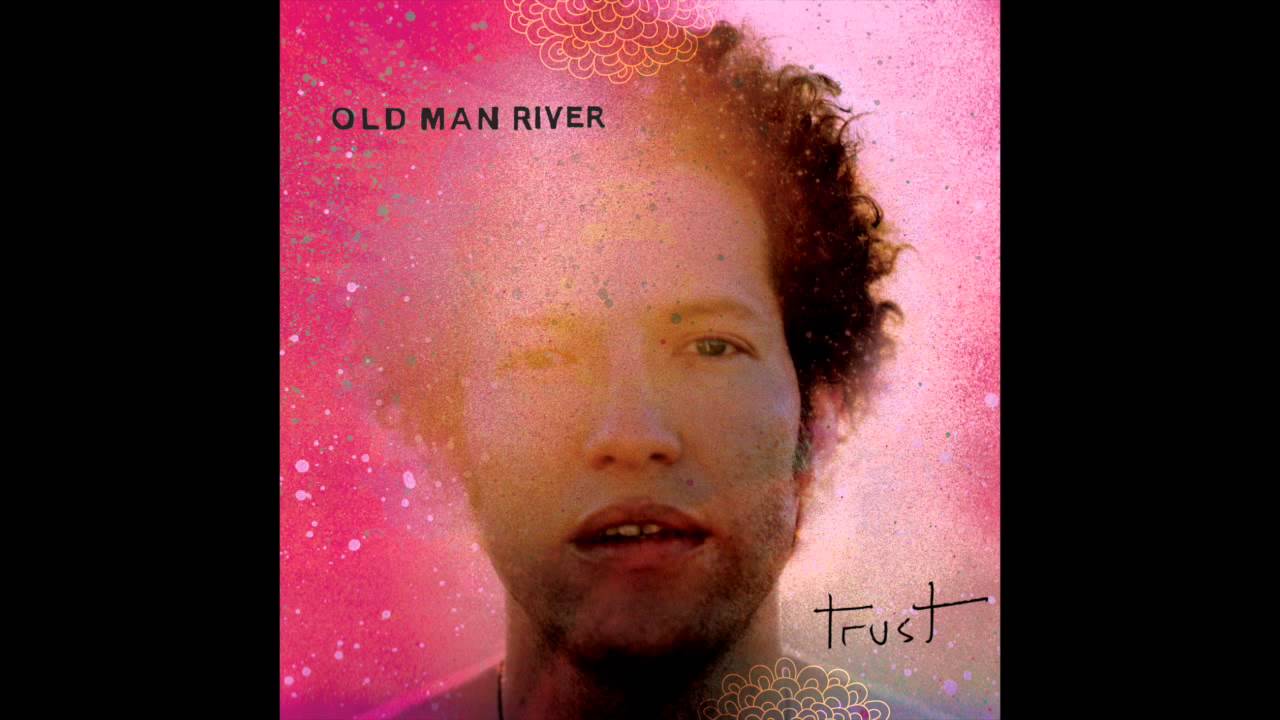 Watch Old Man River - Been Here Before on YouTube Watch Old Man River - Been Here Before on YouTube