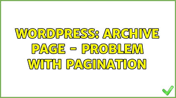 Wordpress: Archive page - problem with pagination