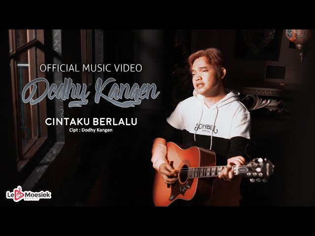 Dodhy Kangen - Cintaku Berlalu (Official Music Video) class=