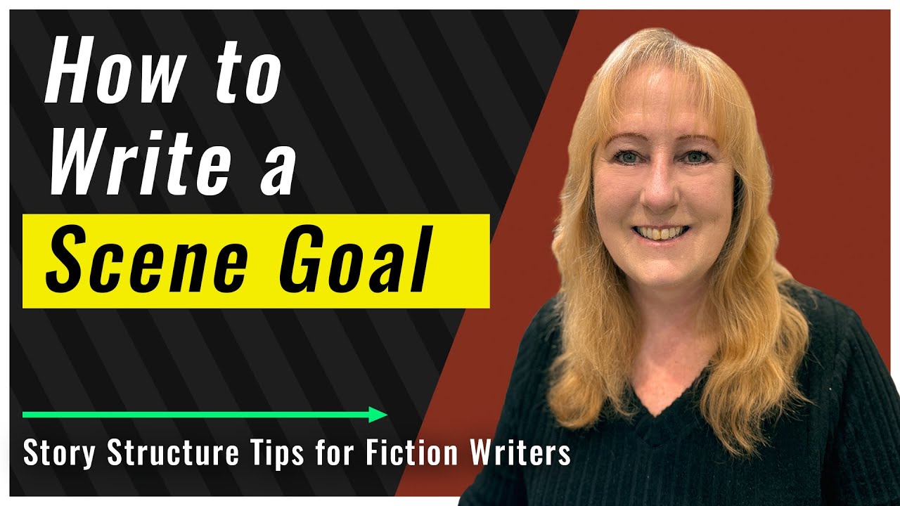 How to Write a Scene Goal in Fiction Writing - YouTube