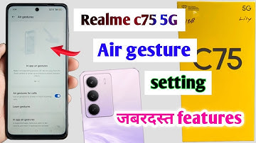 Realme c75 5g air gesture setting | Realme c75 5g air gesture features | realme air gesture
