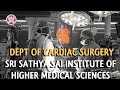 Sai inspired medicine department of cardio thoracic vascular surgery at sssihms