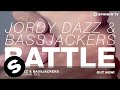 Jordy Dazz & Bassjackers - Battle (Original Mix)