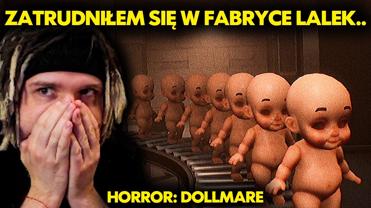 ZATRUDNIŁEM SIĘ W FABRYCE LALEK.. | HORROR: DOLLMARE