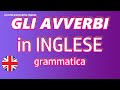 AVVERBI in Inglese - come riconoscerli e quali sono. Grammatica Inglese