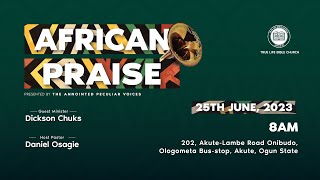 AFRICAN PRAISE SESSION III | 25TH JUNE 2023 | TLBC MINISTRY