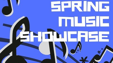 End of Year Showcase 2021