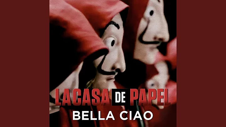 Bella Ciao (Msica Original de la Serie la Casa de Papel/ Money Heist)