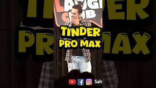 Tinder pro max - Standup comedy - #hindistandupcomedy #standupcomedy