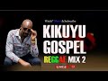 🔴BEST Gospel Reggae Mix 2024 || Kikuyu Gospel Reggae Worship Mix || DJ MYSH