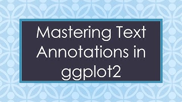 Mastering Text Annotations in ggplot2