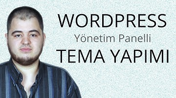 Tecrübelerimiz - WordPress Yönetim Panelli Tema Yapımı - Eğitim Seti