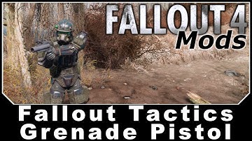 Fallout 4 Mods - Fallout Tactics Grenade Pistol