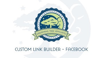 Dreaming Tree Affiliate Program - Custom Link Builder & Facebook