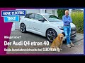 Wie gut ist der Audi Q4 etron? Das Elektro-Kompakt-SUV bei 130 kmh auf der Autobahn, inkl. Ladekurve