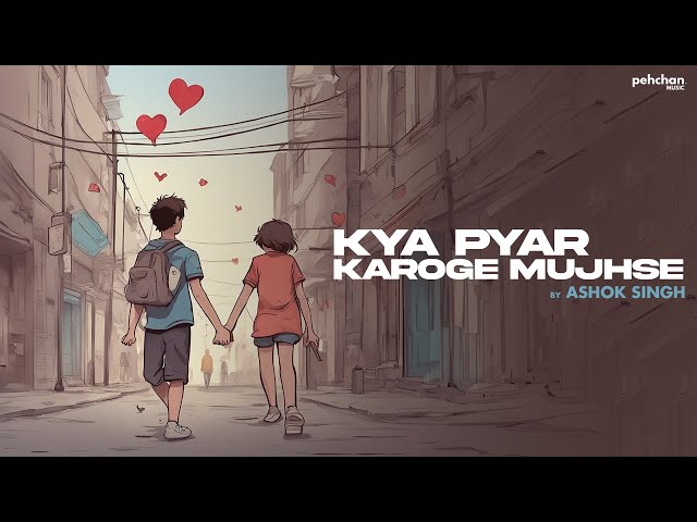 Kya Pyar Karoge Mujhse - Cover by Ashok Singh  | Anu Malik | Kucch To Hai class=