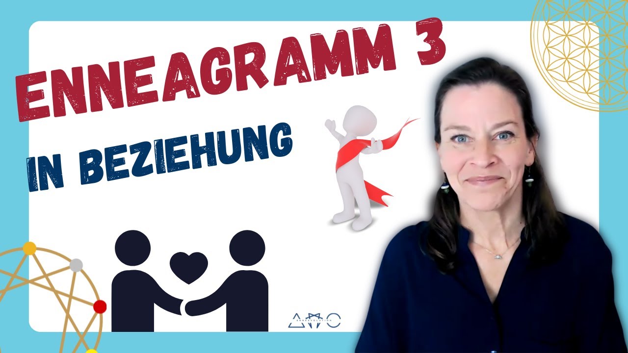 Wie ist es, mit einer 3 in Beziehung zu sein? | Enneagramm & Partnerschaft mit Muster DREI