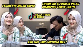 COWOK INI DI PUTUSIN PACAR DI SAMPING UKHTI CANTIK, ENDINGNYA MALAH BAPER SEMUA