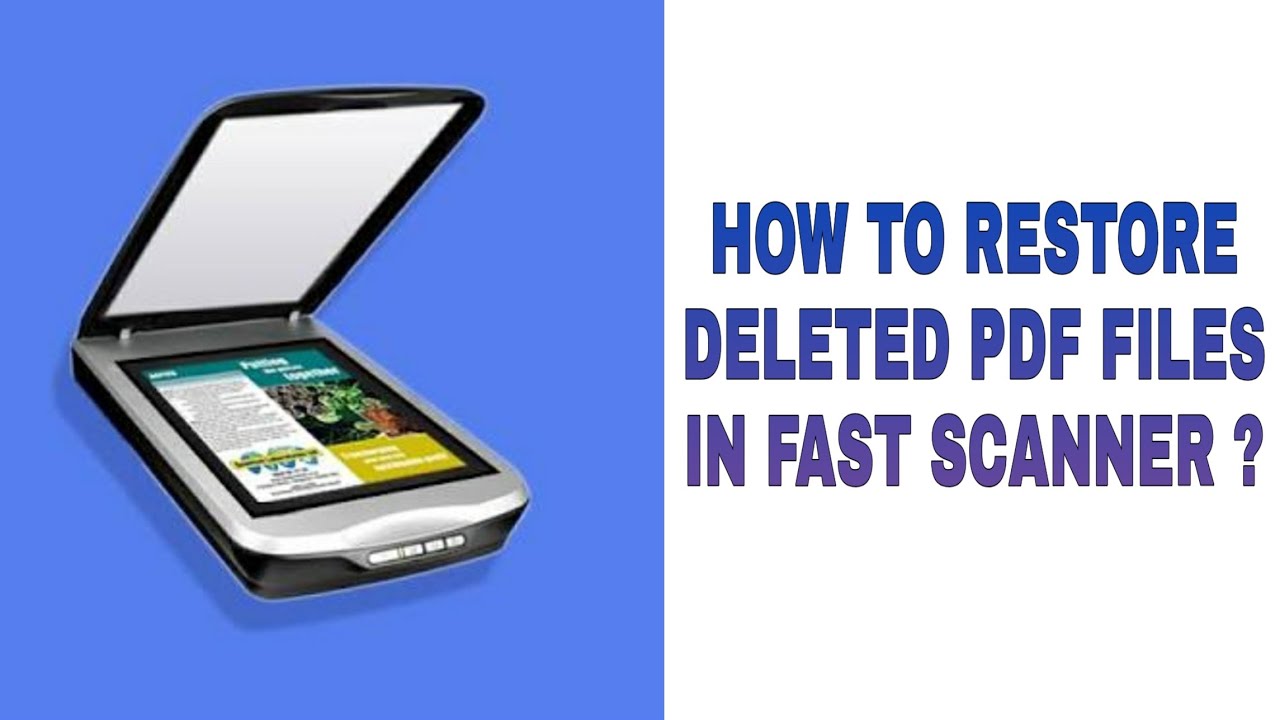 HOW TO RESTORE DELETED PDF FILES IN FAST SCANNER YouTube
