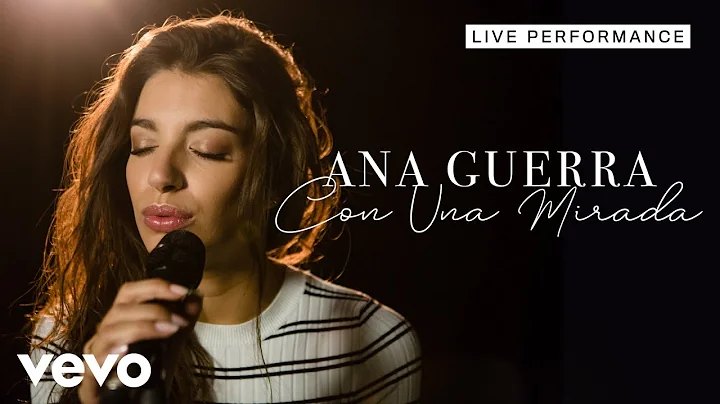 Ana Guerra - Con Una Mirada - Live Performance | V...