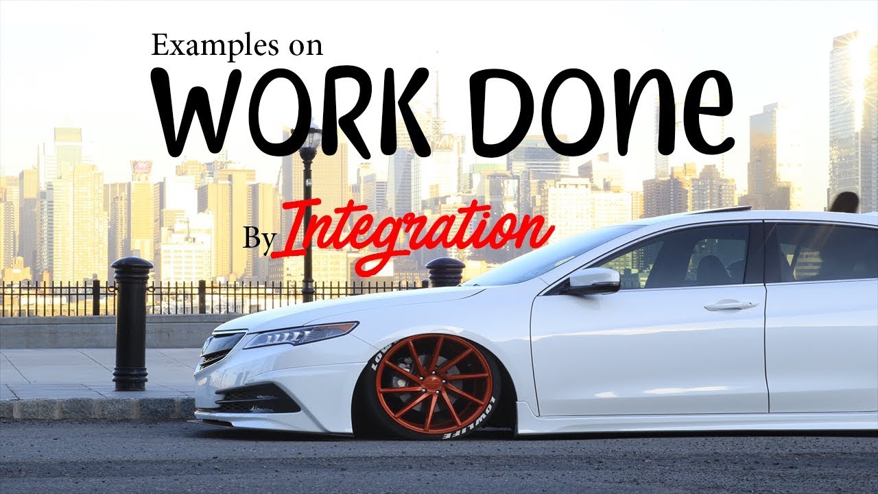 أمثلة على إيجاد الشغل بالتكامل